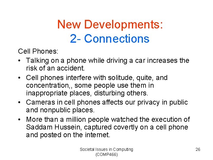 New Developments: 2 - Connections Cell Phones: • Talking on a phone while driving