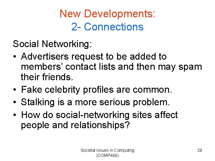 New Developments: 2 - Connections Social Networking: • Advertisers request to be added to