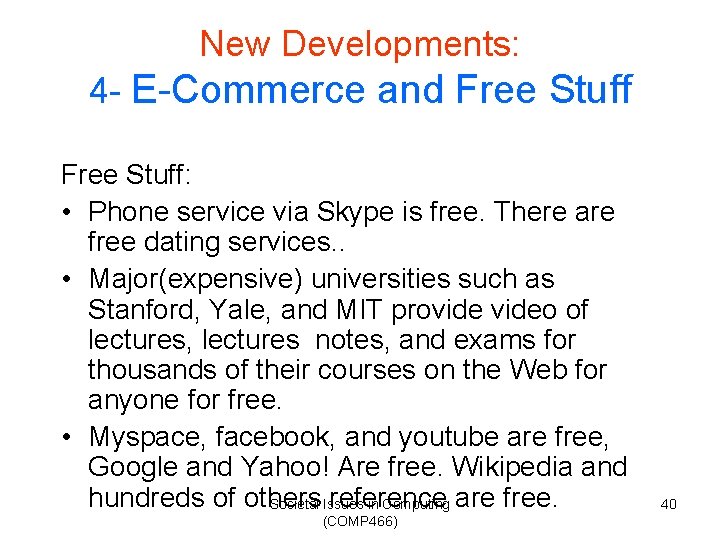 New Developments: 4 - E-Commerce and Free Stuff: • Phone service via Skype is