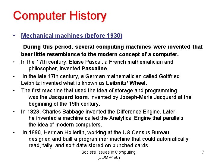 Computer History • Mechanical machines (before 1930) • • • During this period, several