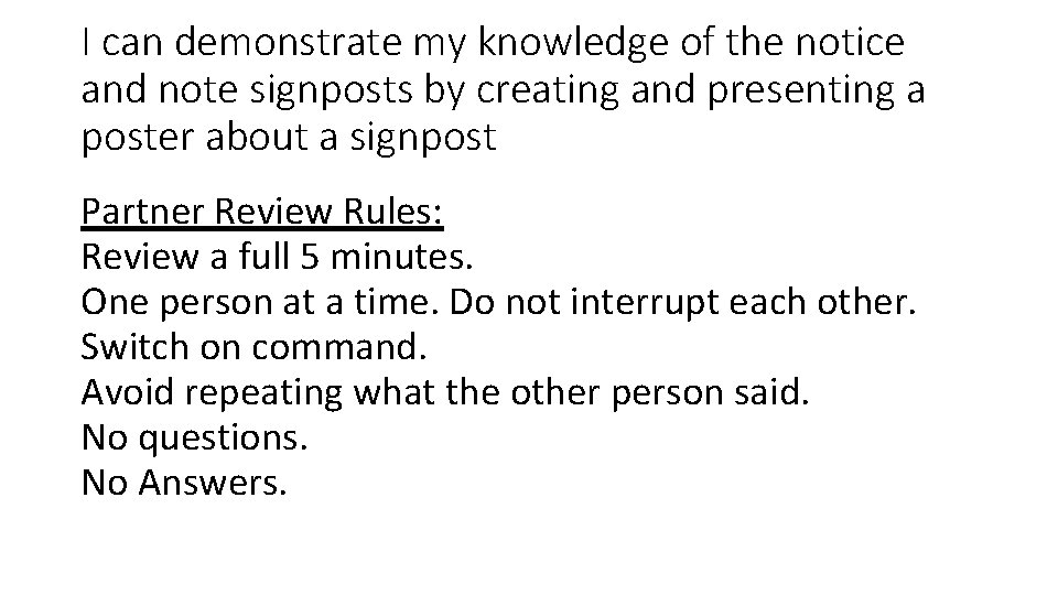 I can demonstrate my knowledge of the notice and note signposts by creating and