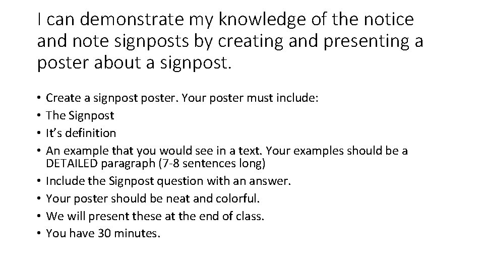 I can demonstrate my knowledge of the notice and note signposts by creating and