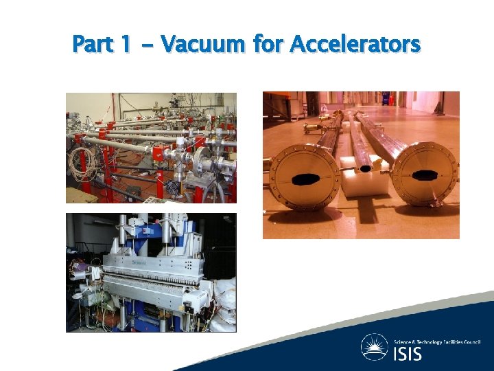 Part 1 - Vacuum for Accelerators 