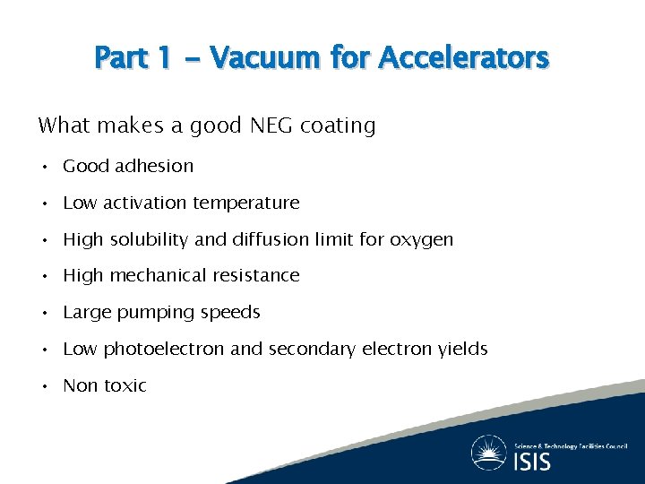 Part 1 - Vacuum for Accelerators What makes a good NEG coating • Good