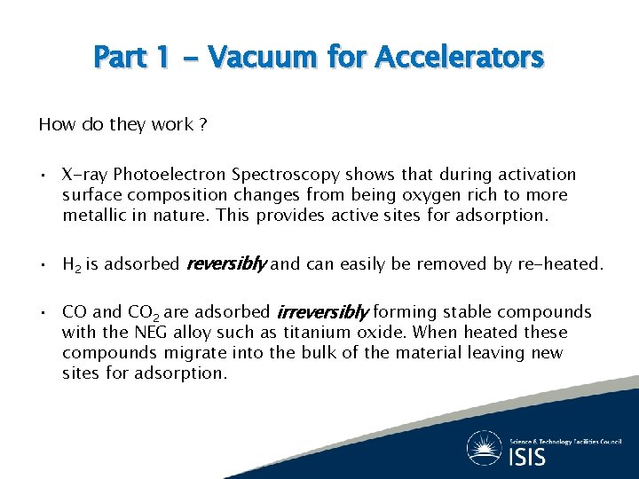 Part 1 - Vacuum for Accelerators How do they work ? • X-ray Photoelectron