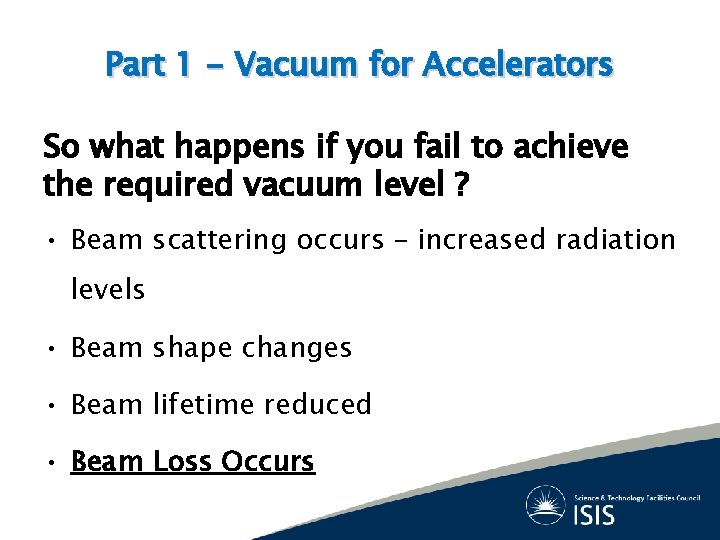 Part 1 - Vacuum for Accelerators So what happens if you fail to achieve