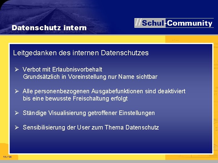 Datenschutz intern Leitgedanken des internen Datenschutzes Ø Verbot mit Erlaubnisvorbehalt Grundsätzlich in Voreinstellung nur