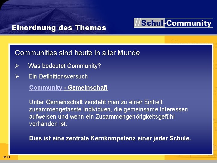 Einordnung des Themas Communities sind heute in aller Munde Ø Was bedeutet Community? Ø