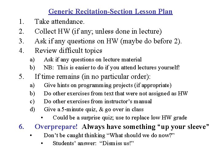 Generic Recitation-Section Lesson Plan Take attendance. Collect HW (if any; unless done in lecture)