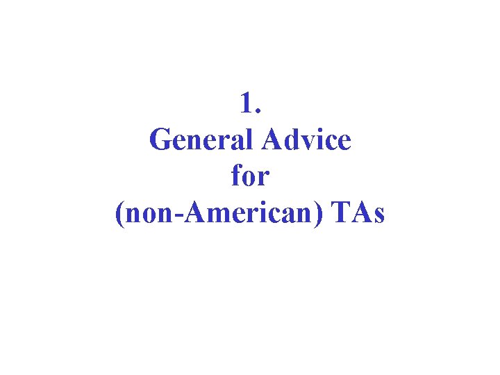 1. General Advice for (non-American) TAs 