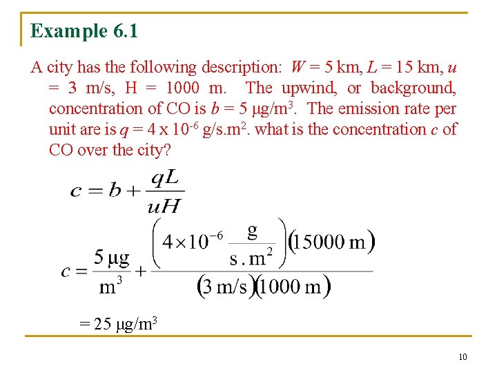 Example 6. 1 A city has the following description: W = 5 km, L