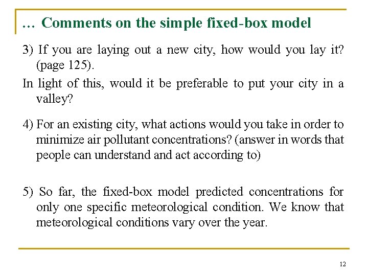 … Comments on the simple fixed-box model 3) If you are laying out a