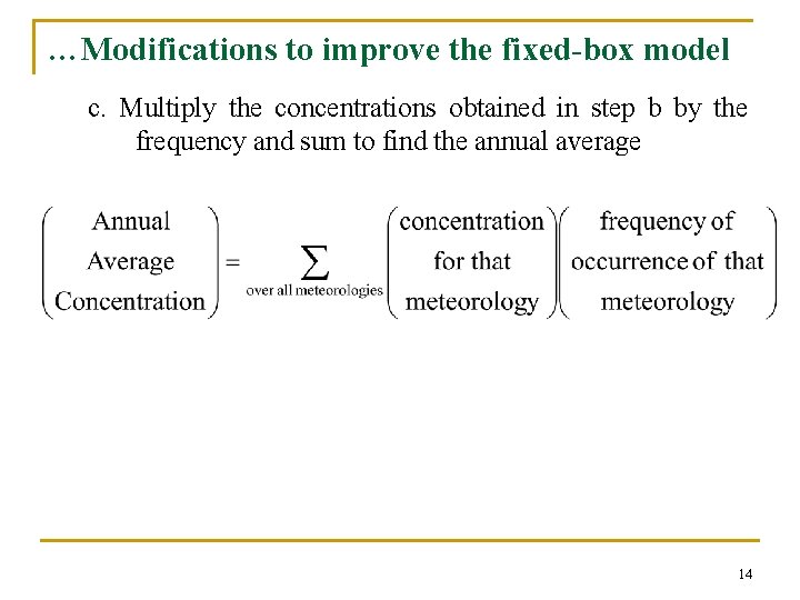 …Modifications to improve the fixed-box model c. Multiply the concentrations obtained in step b