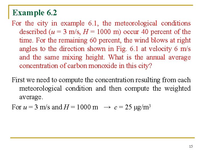 Example 6. 2 For the city in example 6. 1, the meteorological conditions described