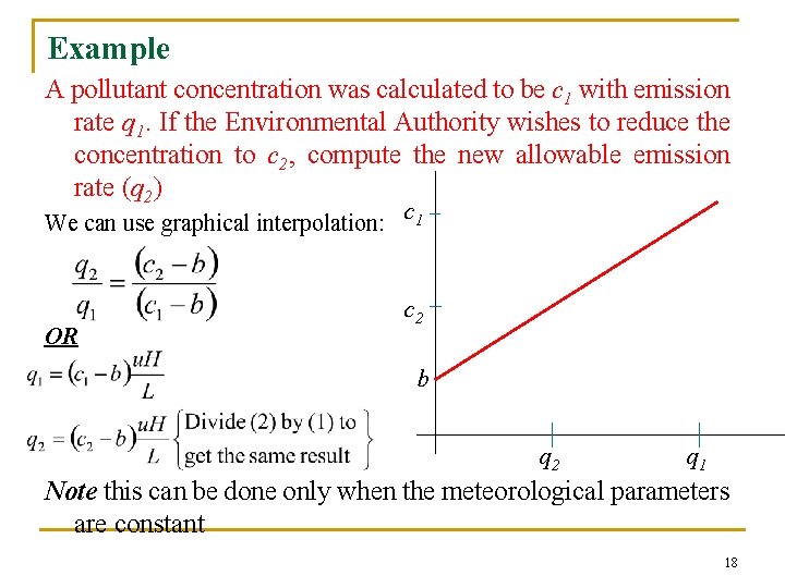 Example A pollutant concentration was calculated to be c 1 with emission rate q