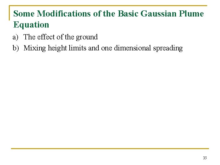 Some Modifications of the Basic Gaussian Plume Equation a) The effect of the ground