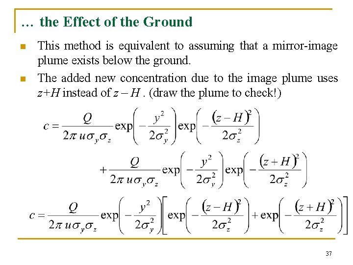 … the Effect of the Ground n n This method is equivalent to assuming