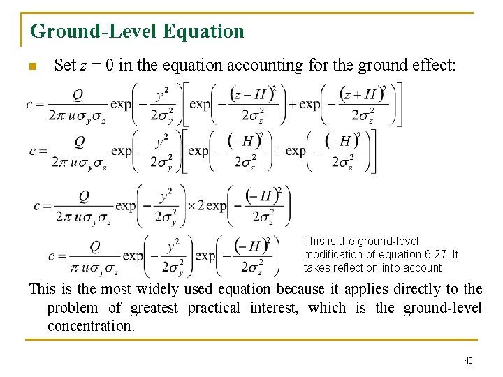 Ground-Level Equation n Set z = 0 in the equation accounting for the ground