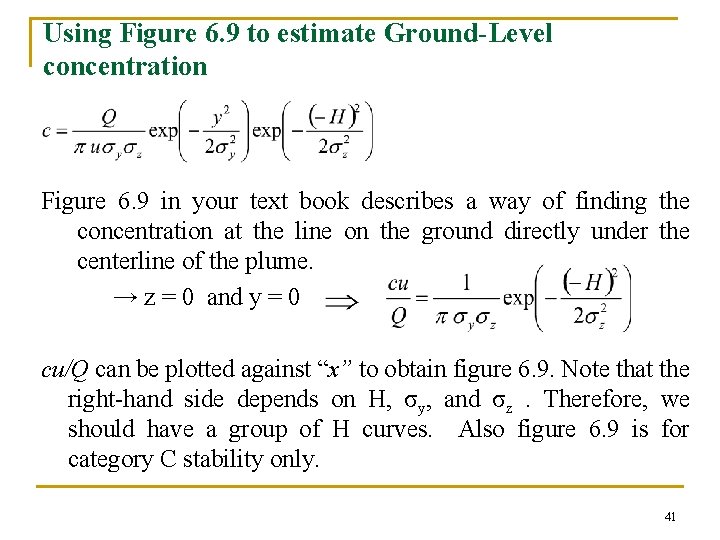 Using Figure 6. 9 to estimate Ground-Level concentration Figure 6. 9 in your text