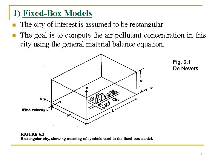 1) Fixed-Box Models n n The city of interest is assumed to be rectangular.