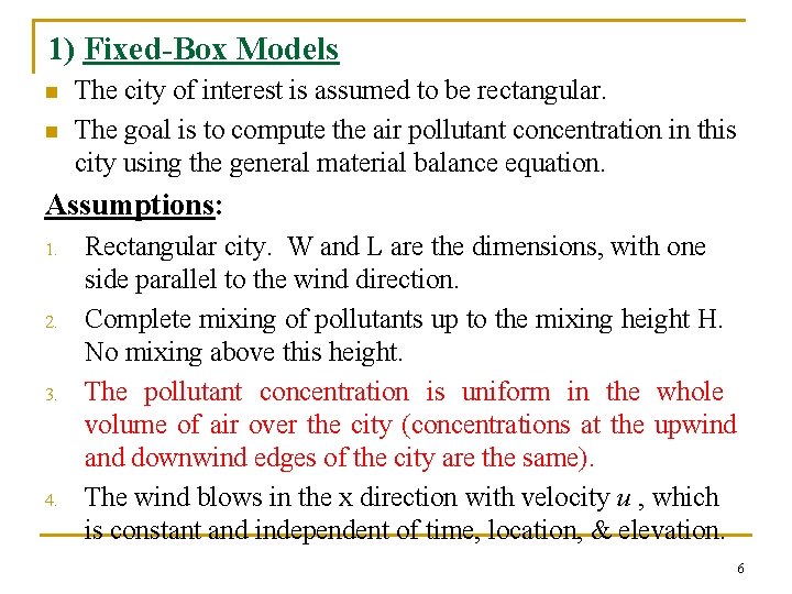 1) Fixed-Box Models n n The city of interest is assumed to be rectangular.