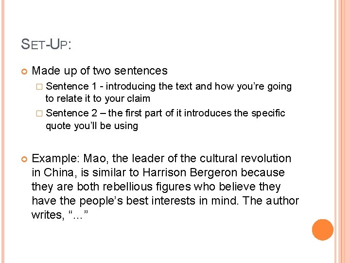 SET-UP: Made up of two sentences � Sentence 1 - introducing the text and