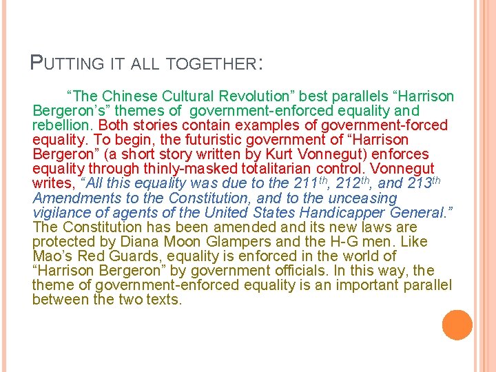 PUTTING IT ALL TOGETHER: “The Chinese Cultural Revolution” best parallels “Harrison Bergeron’s” themes of