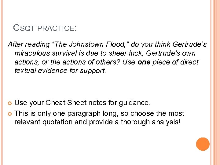 CSQT PRACTICE: After reading “The Johnstown Flood, ” do you think Gertrude’s miraculous survival