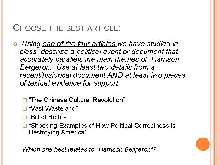 CHOOSE THE BEST ARTICLE: Using one of the four articles we have studied in