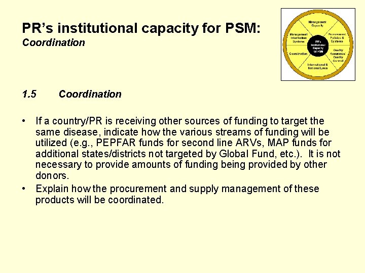 PR’s institutional capacity for PSM: Coordination 1. 5 Coordination • If a country/PR is PR’s institutional capacity for PSM: Coordination 1. 5 Coordination • If a country/PR is