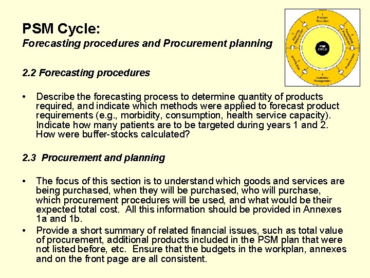PSM Cycle: Forecasting procedures and Procurement planning 2. 2 Forecasting procedures • Describe the PSM Cycle: Forecasting procedures and Procurement planning 2. 2 Forecasting procedures • Describe the
