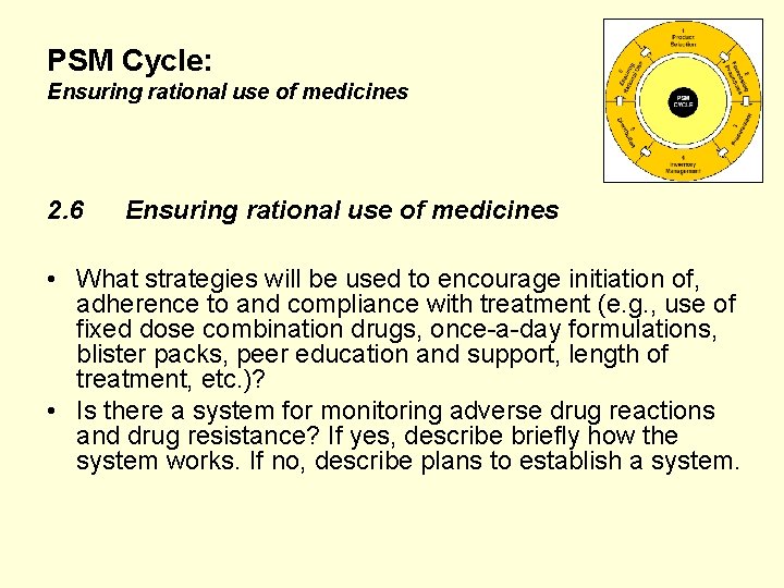 PSM Cycle: Ensuring rational use of medicines 2. 6 Ensuring rational use of medicines PSM Cycle: Ensuring rational use of medicines 2. 6 Ensuring rational use of medicines