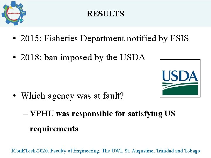 RESULTS • 2015: Fisheries Department notified by FSIS • 2018: ban imposed by the