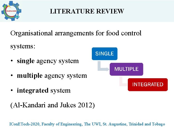LITERATURE REVIEW Organisational arrangements for food control systems: • single agency system • multiple