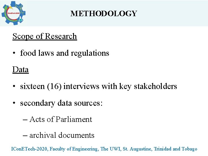 METHODOLOGY Scope of Research • food laws and regulations Data • sixteen (16) interviews