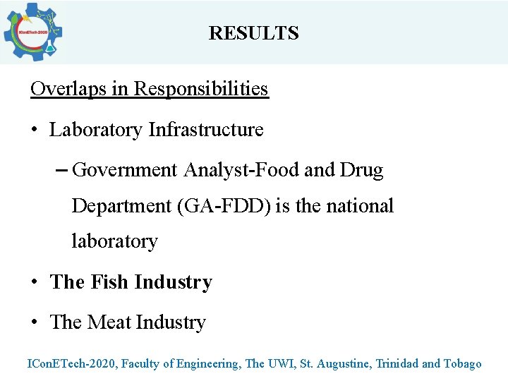RESULTS Overlaps in Responsibilities • Laboratory Infrastructure – Government Analyst-Food and Drug Department (GA-FDD)