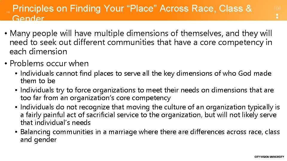 Principles on Finding Your “Place” Across Race, Class & Gender • Many people will