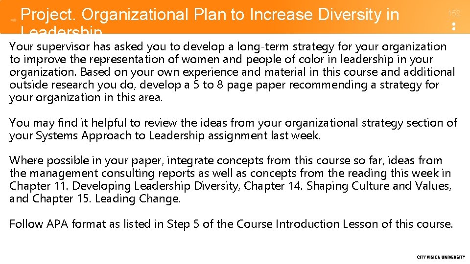 Project. Organizational Plan to Increase Diversity in Leadership 152 Your supervisor has asked you