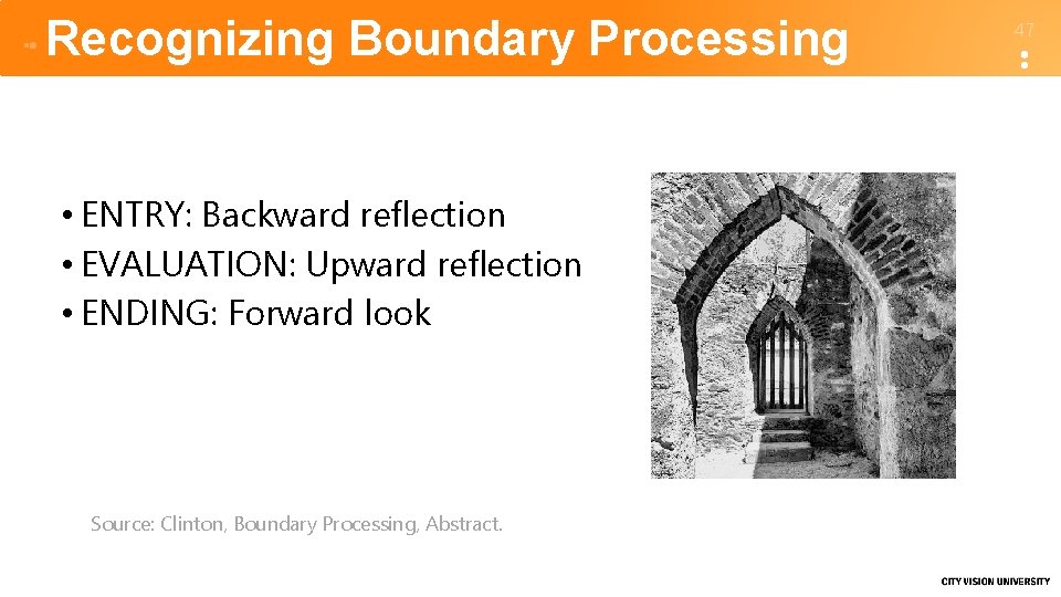 Recognizing Boundary Processing • ENTRY: Backward reflection • EVALUATION: Upward reflection • ENDING: Forward