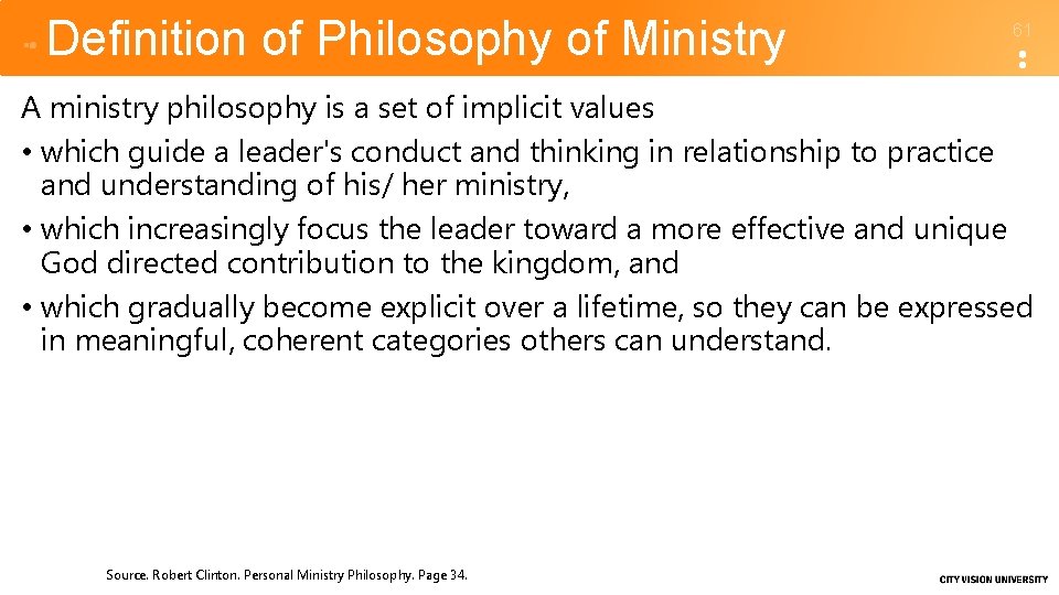 Definition of Philosophy of Ministry 61 A ministry philosophy is a set of implicit