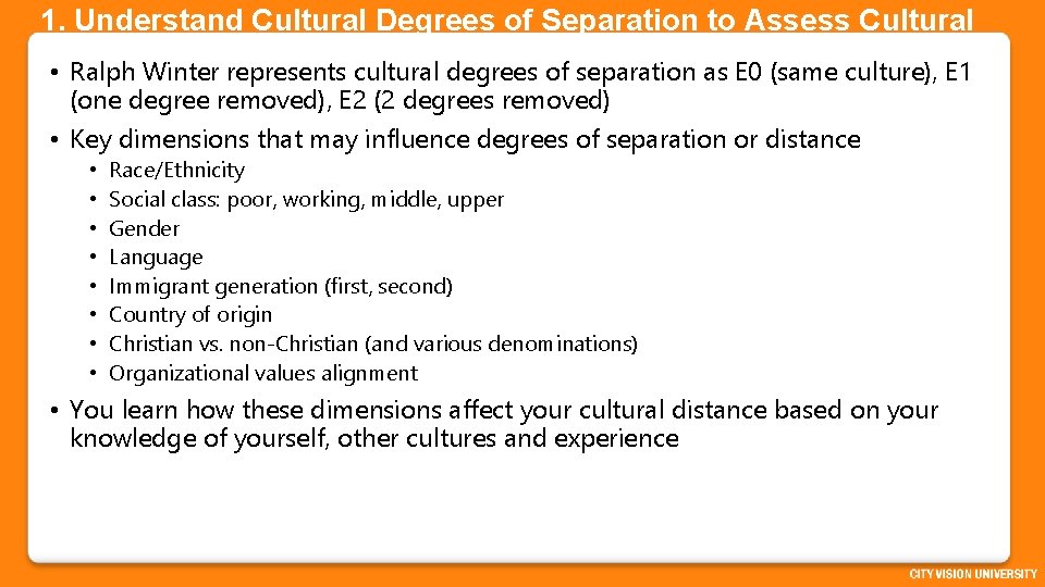 1. Understand Cultural Degrees of Separation to Assess Cultural Distance • Ralph Winter represents