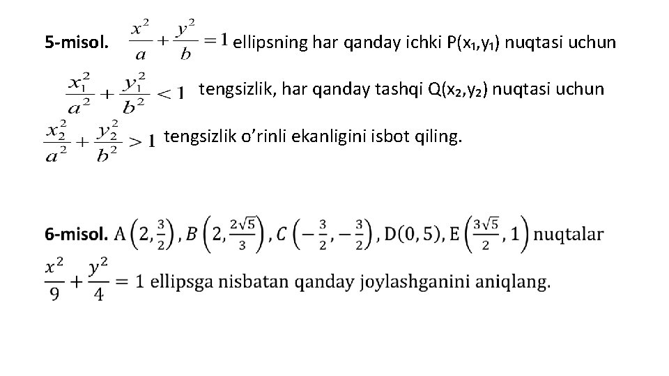 5 -misol. ellipsning har qanday ichki P(x₁, y₁) nuqtasi uchun tengsizlik, har qanday tashqi