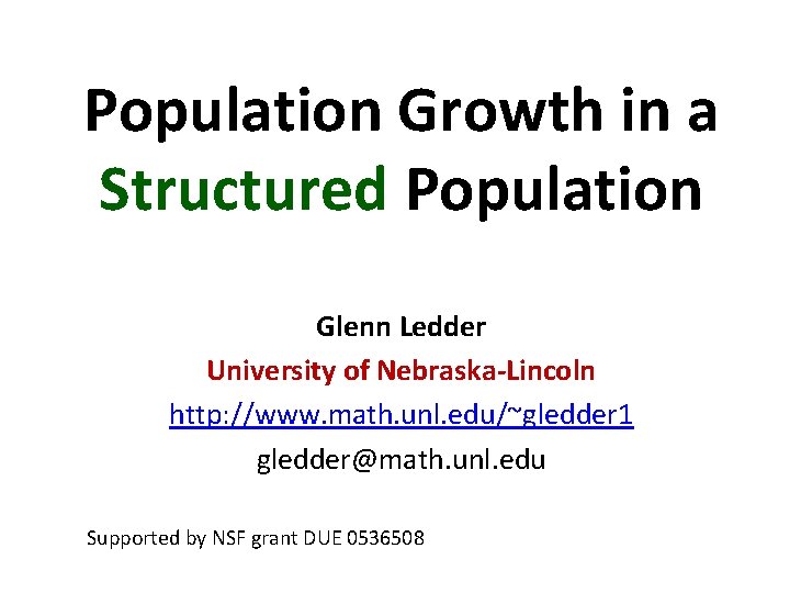 Population Growth in a Structured Population Glenn Ledder
