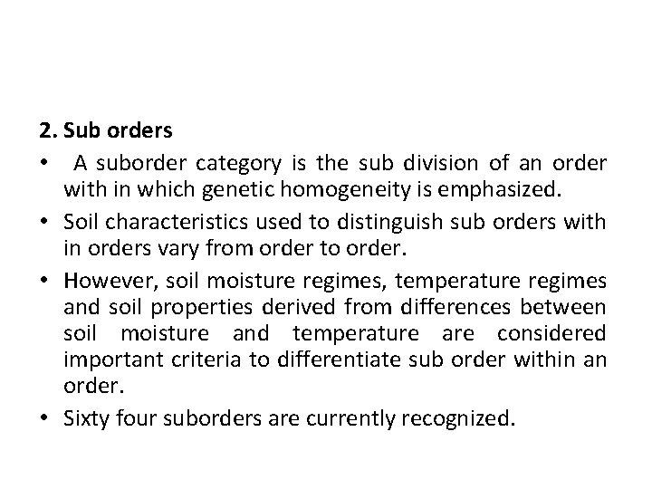 2. Sub orders • A suborder category is the sub division of an order