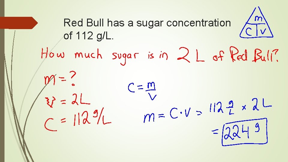 Red Bull has a sugar concentration of 112 g/L. 