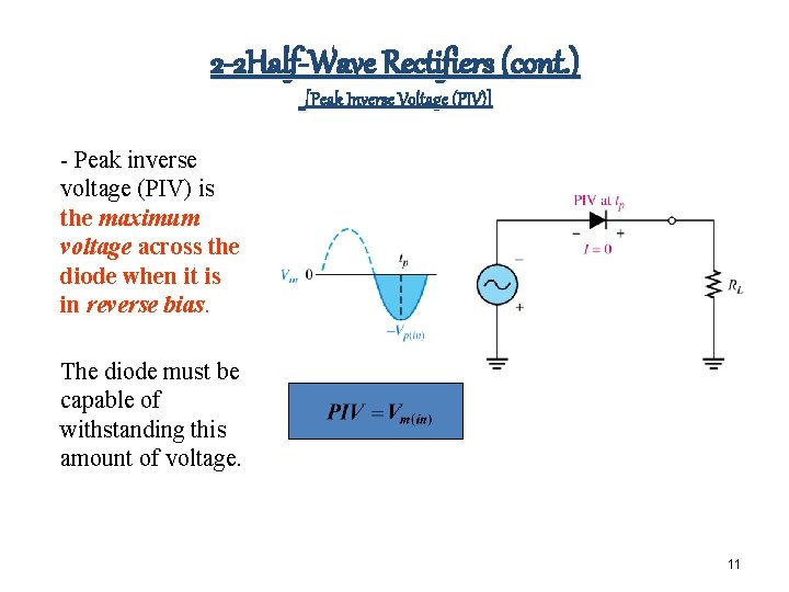 2 -2 Half-Wave Rectifiers (cont. ) [Peak Inverse Voltage (PIV)] - Peak inverse voltage