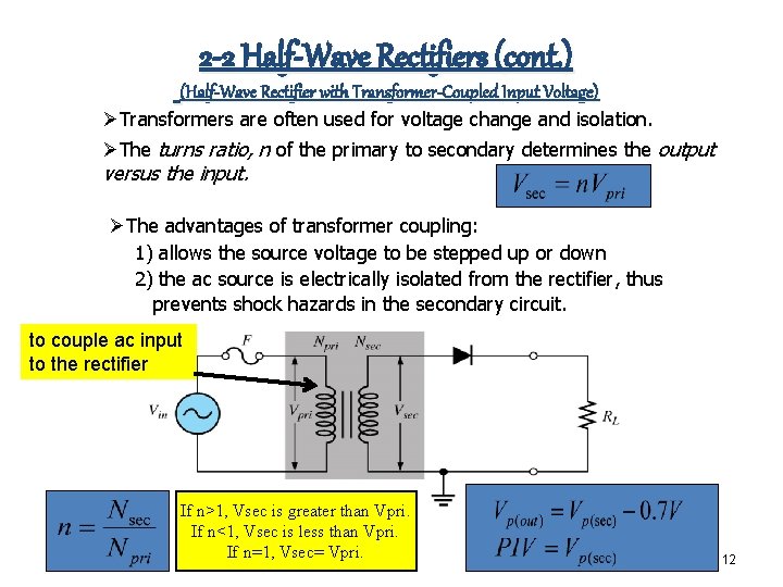 2 -2 Half-Wave Rectifiers (cont. ) (Half-Wave Rectifier with Transformer-Coupled Input Voltage) ØTransformers are