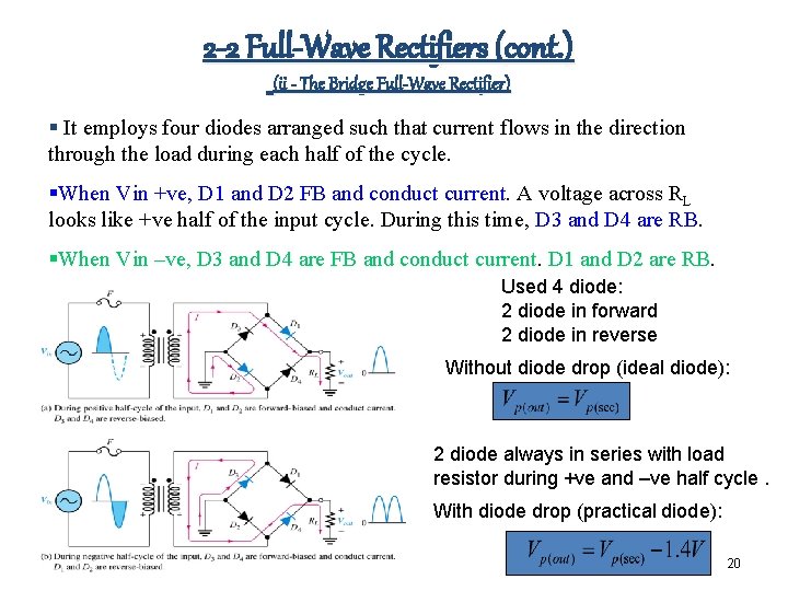 2 -2 Full-Wave Rectifiers (cont. ) (ii - The Bridge Full-Wave Rectifier) § It