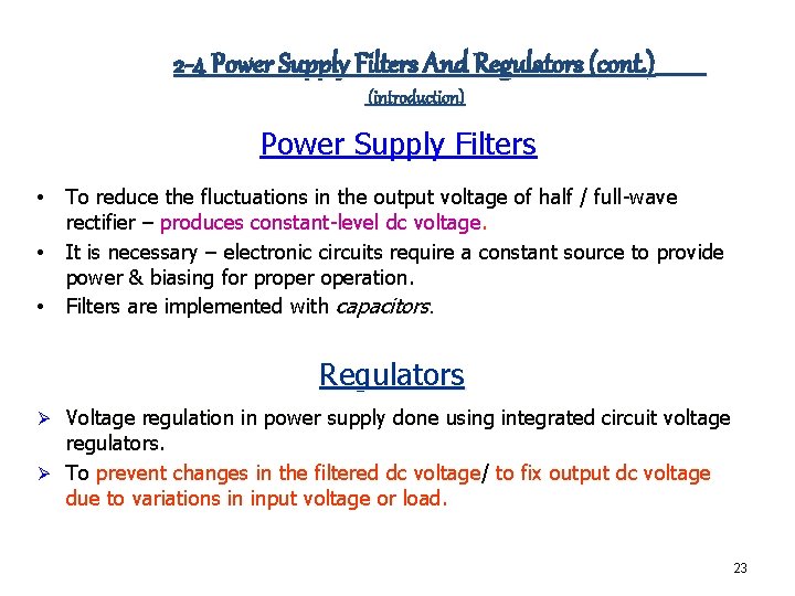 2 -4 Power Supply Filters And Regulators (cont. ) (introduction) Power Supply Filters •