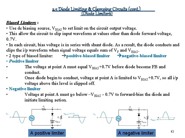 2. 5 Diode Limiting & Clamping Circuits (cont. ) (Diode Limiters) Biased Limiters :